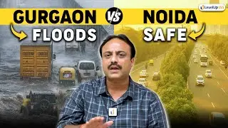 Why Gurgaon Floods but Noida Doesn&rsquo;t? Urban Flood Crisis Explained by Ruchir Sir