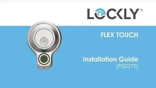 Lockly Flex Touch | Model X FULL Installation Video