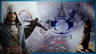 Is This the Best Parkour in Gaming? - AC Unity Revisited