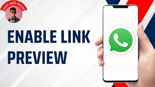How to Enable Link Preview in WhatsApp