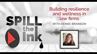 Building resilience and wellness in law firms with Renee Branson