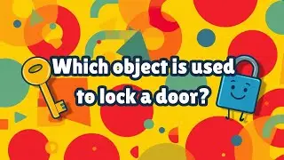 Which object is used to lock a door? | Daily GK Quiz for Kids + Bonus Question- #kidslearning