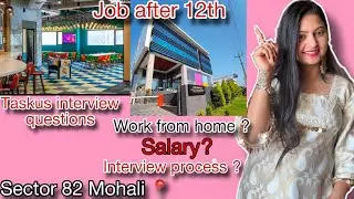 Taskus interview questions/Job after 12th/beautiful infrastructure😍