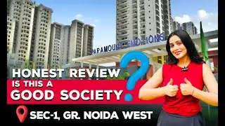 Review | Paramount Emotions Sector 1 Gr. Noida West | 2/3 BHK Ready To Move In Apartments