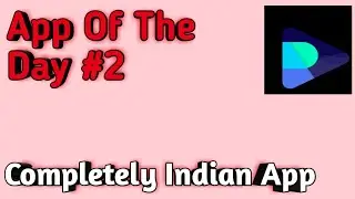 #IndianApps / App Of the Episode 2 / #NonChineseApp