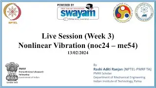 Week 3 - Live interaction for the NPTEL course Nonlinear Vibration (noc24 - me54)