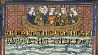 Richard the Lionheart rescues his sister Joan, 1191