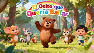 🐻“El Osito que Quería Bailar” 🐻 – Aprende a Bailar y Divertirse con Amigos