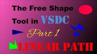 How To Use The Free Shape Tool in VSDC Part 1- LW&C with VSDC