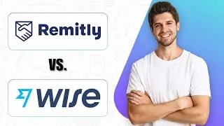 Remitly Or Wise (2025) | Which Money Transfer Service Is Right For You?