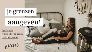 Hoe geef ik mijn grenzen aan? Tips om beter je grenzen te kunnen aangeven!