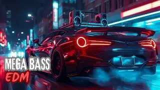 Car Music Mega Bass 🔊 EDM Club Banger | Gym Workout 💪