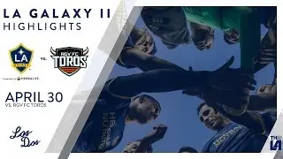 HIGHLIGHTS: LA Galaxy II vs. RGV FC Toros 4-30-16 | LOS DOS