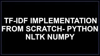 TF IDF Implementation | Python NLTK  NumPy | Term frequency Inverse document frequency| NLP tutorial