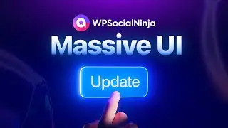 WP Social Ninja Massive UI Upgrade Loading | What&rsquo;s New in the WordPress Social Media Plugin