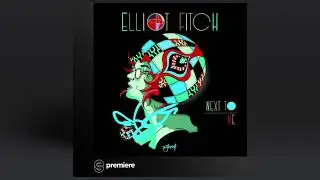 Premiere: Elliot Fitch - Next To Me - Be Yourself Music
