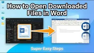 Как открыть загруженный файл в MS Word &mdash; простые шаги