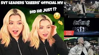 [REACTION] SVT LEADERS 'CHEERS' Official MV - THEY SNAPPED !!