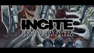 INCITE -  Poisoned By Power (featuring Chris Barnes) [official audio]