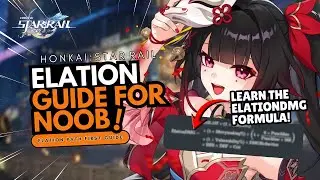 LEARN MORE ABOUT ELATION PATH HERE !! GUIDE FOR ELATION MECHANIC VERSION 4.0 ! #honkaistarrail