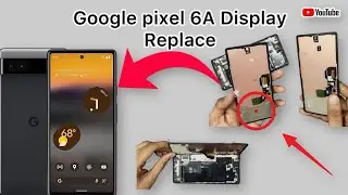 Google pixel 6A Display replacement  [ how to change google pixel 6a screen] 