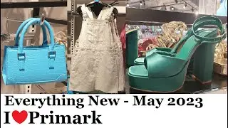 Everything new at Primark May 2023  ❤ I Love Primark ❤ womens fashion, shoes, bags, jewellery etc