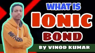 What is IONIC BOND । Definition । Chemistry । Example । Chemical Bonding । In hindi । #VkCCETian