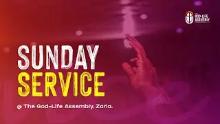 SUNDAY SERVICE  @THE GOD-LIFE ASSEMBLY, ZARIA  || 1ST/JAN/2026