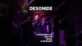DESONIDE Live at Club SHARP (Seoul)
