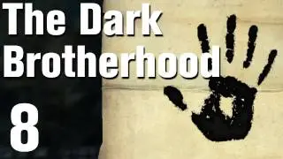 Skyrim Dark Brotherhood Walkthrough Part 8 - The Silence Has Been Broken [Commentary / HD]