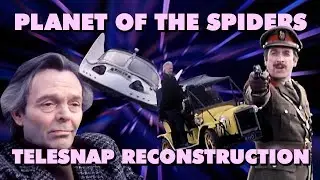 PLANET OF THE SPIDERS TELESNAP RECONSTRUCTION | Doctor Who | Parody