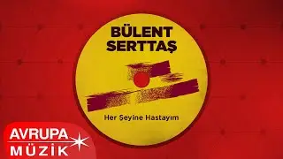 B&uuml;lent Serttaş - Vesile (Official Audio)