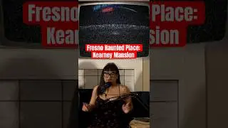 Fresno Haunted Place: Kearney Mansion | #hauntedplace #fresnocalifornia #fypシ゚viral