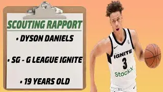 Dyson Daniels Scouting Report | SG - 6'6