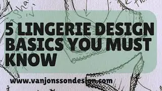 Five basic things all lingerie designers should know