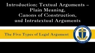 Introduction; Textual Arguments -- Plain Meaning, Canons of Construction, and Intratextual Arguments