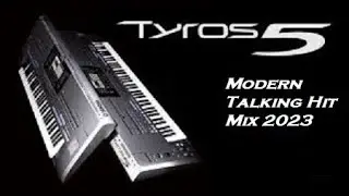 Modern Talking Hits Remix 2023 (cover) Tyros 5