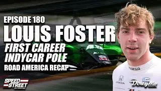 Tough Weekend at Road America | Louis Foster Shaves Mustache-Qualifies on Pole! Speed Street EP180