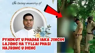 Pyndkut u phadar &iuml;aka jingim lade ha u tyllai phasi naba pynbor ki seng BJP &iuml;aki pulit