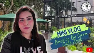 Dinner at Basilico by Sara & Dessert at Caf&eacute; Zouk | Lahore Food Night Vlog