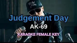 AK-69 - Judgement Day KARAOKE Romaji Female Key