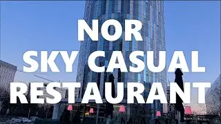 Cel mai bun restaurant din București / NOR – SKY CASUAL RESTAURANT
