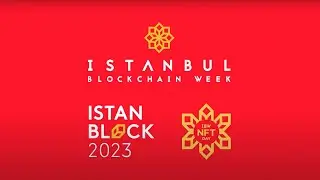 IstanBlock 2023 - Turkey's Premier Blockchain Conference