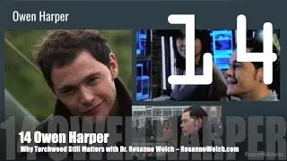 14 Owen Harper from Why Torchwood Still Matters (2021) with Dr. Rosanne Welch