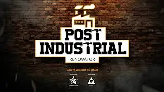 Post Industrial Renovator || Official Announcement