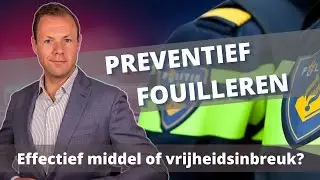 Preventief fouilleren | Wanneer, waarom, en werkt het?