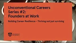 Unconventional Careers Series 2: Building Career Resilience &ndash; Thriving not just surviving