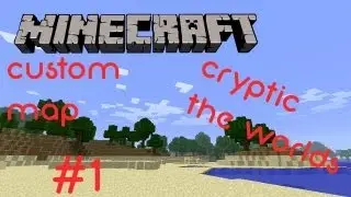 Minecraft Custom Map: Cryptic the Worlds - Episode 1 with Wafflemonk