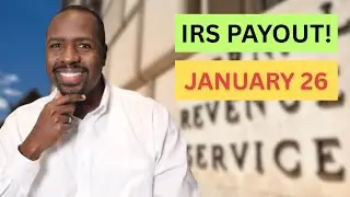 IRS Confirms January 26 Start Date — But Why Millions Won’t See Their Tax Refund for Weeks