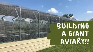 Building a 1500+ SF Aviary!